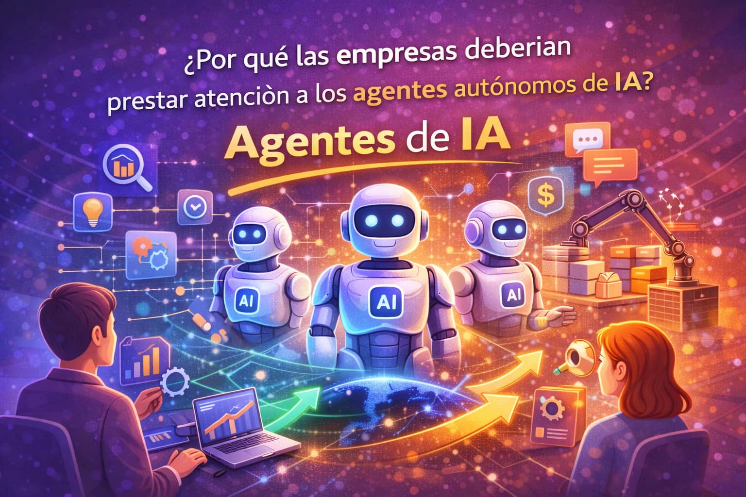 ¿Por qué las empresas deberían prestar atención a los agentes autónomos de IA?